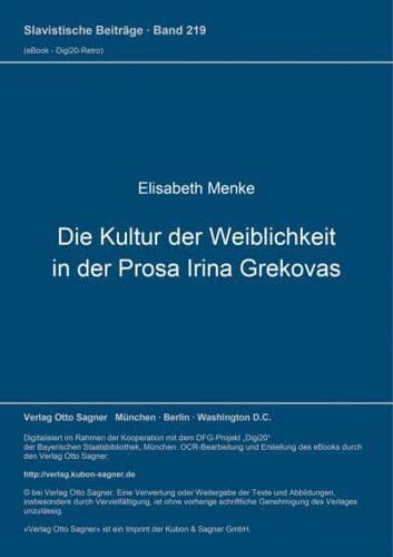 Die Kultur Der Weiblichkeit in Der Prosa Irina Grekovas