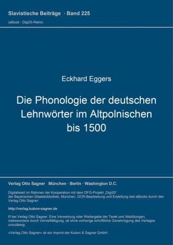 Die Phonologie Der Deutschen Lehnwoerter Im Altpolnischen Bis 1500
