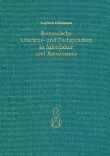 Romanische Literatur- Und Fachsprachen in Mittelalter Und Renaissance