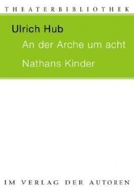 AN DER ARCHE UM ACHT / NATHANS KINDER