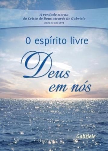 O Espírito Livre - Deus Em Nós