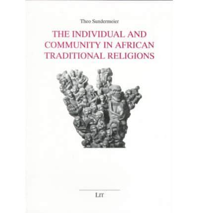 The Individual and Community in African Traditional Religions
