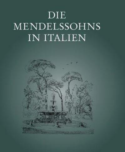 Die Mendelssohns in Italien