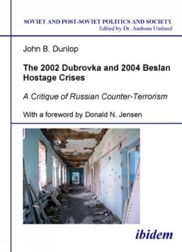 The 2002 Dubrovka & 2004 Beslan Hostage Crises