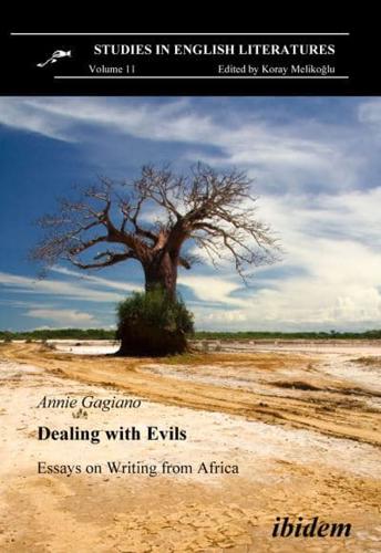 Dealing with Evils. Essays on Writing from Africa.