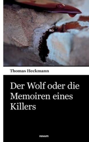 Der Wolf Oder Die Memoiren Eines Killers