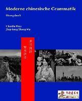 Moderne chinesische Grammatik - Übungsbuch