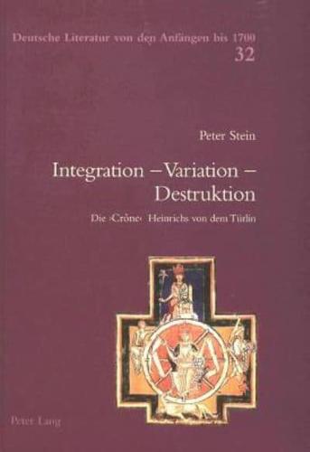 Integration - Variation - Destruktion