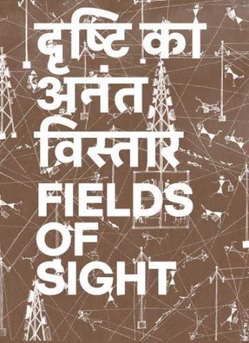 Gauri Gill & Rajesh Chaitya Vangad - Fields of Sight