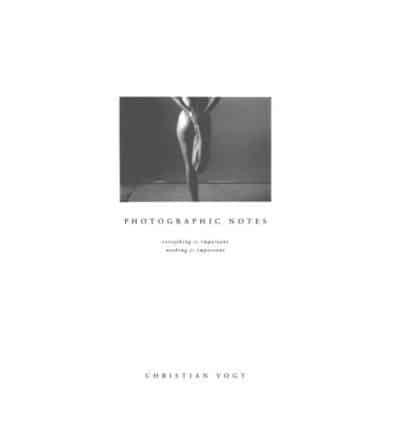 Christian Vogt - Photographic Notes
