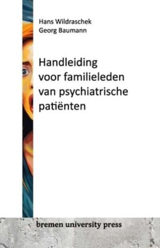 Handleiding Voor Familieleden Van Psychiatrische Patiënten