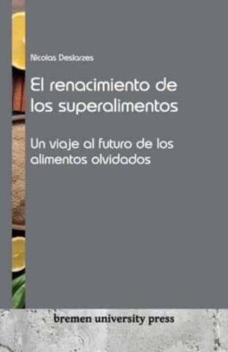 El Renacimiento De Los Superalimentos