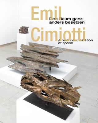 Emil Cimiotti: A New Interpretation of Space