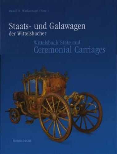 Wittelsbach State and Ceremonial Carriages. Vol. 1