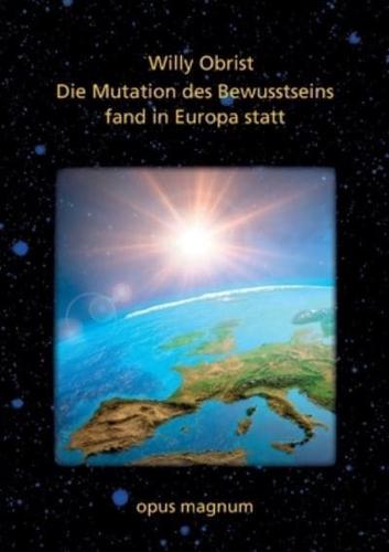 Die Mutation des Bewusstsseins fand in Europa statt