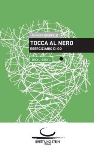 Tocca al Nero:Eserciziario di Go. 30 Kyu - 25 Kyu