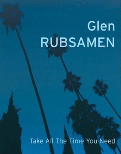 Glen Rubsamen: Take All the Time You Need
