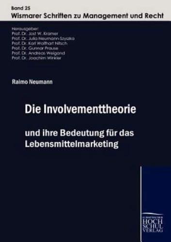 Die Involvementtheorie und ihre Bedeutung für das Lebensmittelmarketing