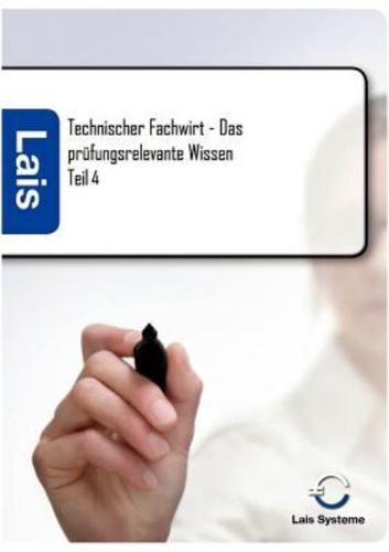 Technischer Fachwirt - Das prüfungsrelevante Wissen