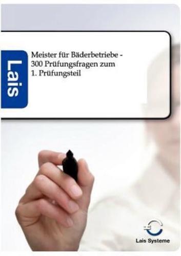 Meister für Bäderbetriebe - 300 Prüfungsfragen