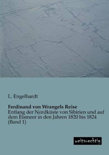 Ferdinand Von Wrangels Reise