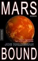 Marsbound - Ein Science-Fiction-Roman vom Hugo und Nebula Award Preistrager Joe Haldeman