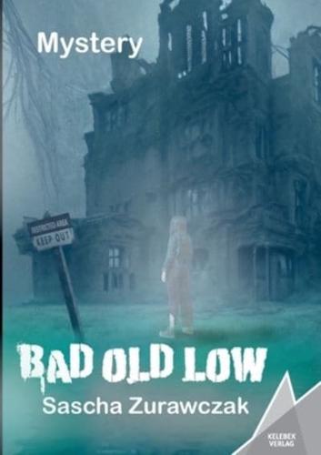 Bad Old Low