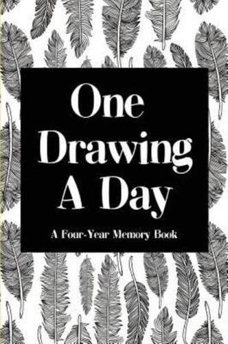 One Drawing A Day: a Four-Year Memory Book