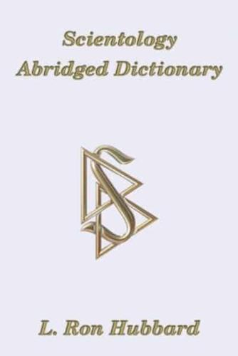 Scientology Abridged Dictionary: Scientology Dissemination Series 3