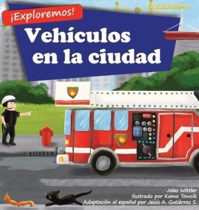 ¡Exploremos! Vehículos en la ciudad: Un libro de rimas con ilustraciones sobre camiones y carros para niños de edades comprendidas entre 2 y 4 años [Historias en verso y para la hora de acostarse]