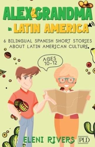 Alex & Grandma in Latin America
