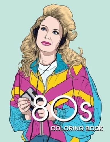 80s COLORING BOOK: A Fashion Coloring book for adults and teens