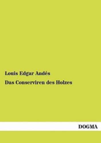 Das Conserviren Des Holzes