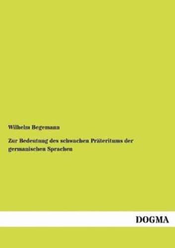 Zur Bedeutung des schwachen Präteritums der germanischen Sprachen