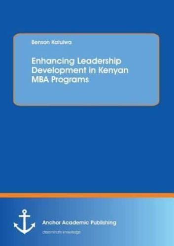 Enhancing Leadership Development in Kenyan MBA Programs