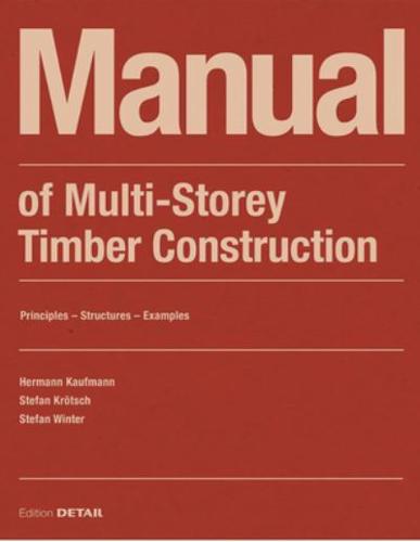 Manual of Multi-Storey Timber Construction