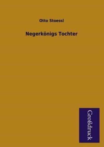 Negerkonigs Tochter