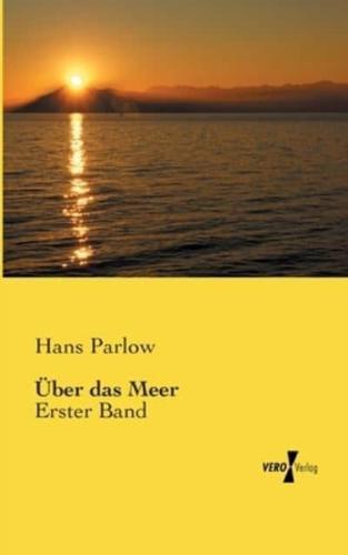 Über das Meer:Erster Band