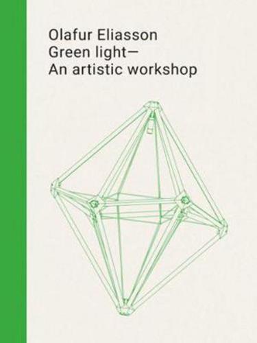 Olafur Eliasson - Green Light, an Artistic Workshop