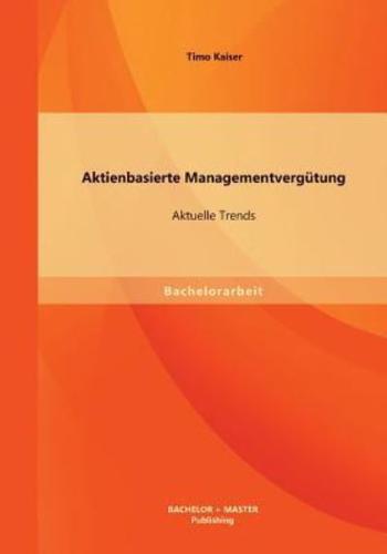 Aktienbasierte Managementvergütung: Aktuelle Trends