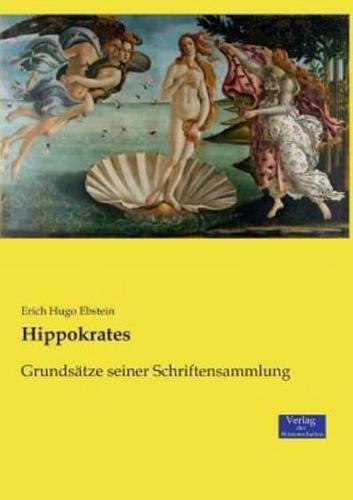 Hippokrates:Grundsätze seiner Schriftensammlung