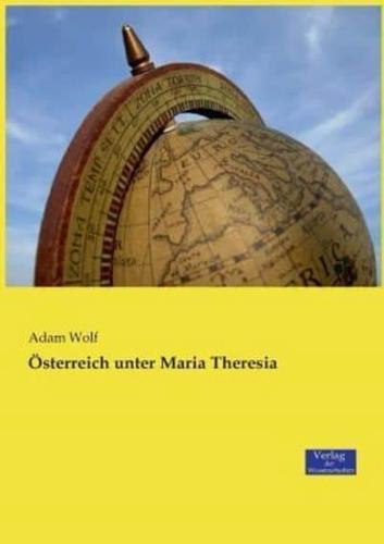 Österreich unter Maria Theresia