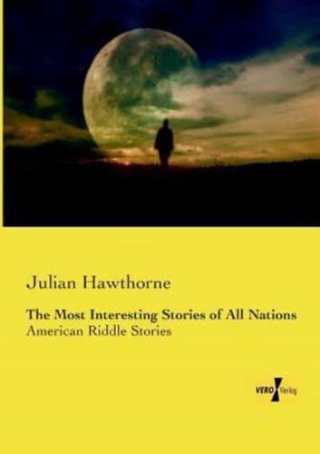 The Most Interesting Stories of All Nations:American Riddle Stories