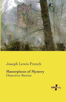 Masterpieces of Mystery:Detective Stories