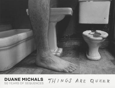 Duane Michals - Things Are Queer