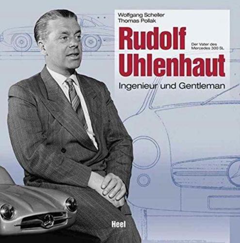 Rudolf Uhlenhaut A Gentleman Engineer