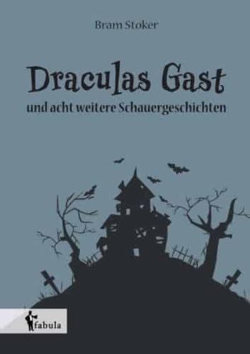 Draculas Gast:und acht weitere Schauergeschichten
