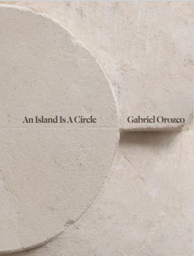 Gabriel Orozco - An Island Is a Circle