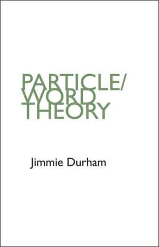 Jimmie Durham - Particle/word Theory