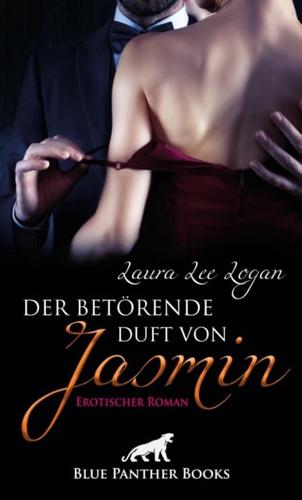 Der Betorende Duft Von Jasmin | Erotischer Roman
